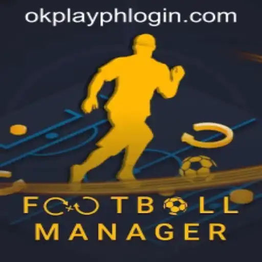 Exploring the World of FootballManager and OKPLAY PH LOGIN