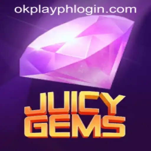 Explore JuicyGems: A Comprehensive Guide with OKPLAY PH LOGIN