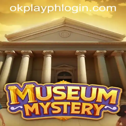 Explore the World of MuseumMystery with OKPLAY PH LOGIN